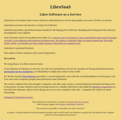 A screenshot of the original static HTML web page for LibreSaaS.org, with a deep but somewhat muted yellow background, black text, and links of the default purple and blue.  The centered headings read "LibreSaaS" and "Libre Software as a Service" before going into the sort of text found on the current LibreSaaS.org.